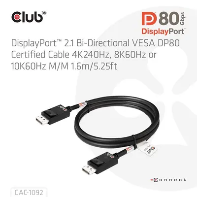 Club 3D Kábel - CAC-1092 (DisplayPort 2.1, DP80, 8K240Hz, 1.6m, Bi-Directional, M/M) – 2. kép